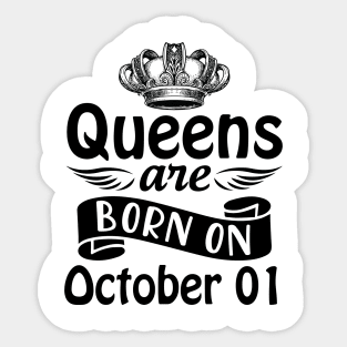 Queens Are Born On October 01 Happy Birthday To Me You Mommy Nana Aunt Sister Daughter Wife Sticker